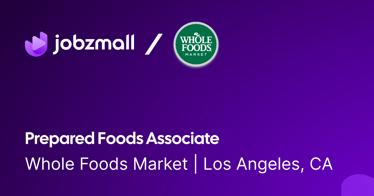 Whole Foods Market Careers - “I joined the Prepared Foods department at Whole  Foods Market right before the pandemic. As the pandemic developed, many of  us in Prepared Foods helped out in