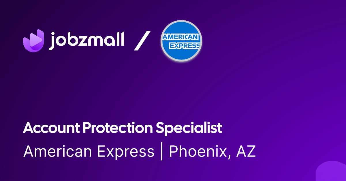 Account Protection Specialist @ American Express | JobzMall