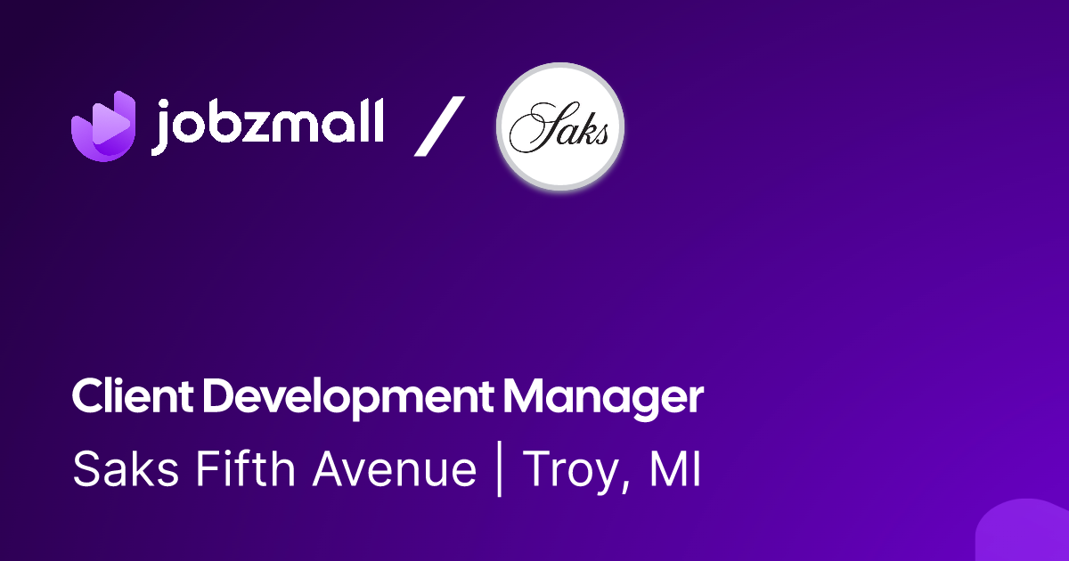 Client Development Manager @ Saks Fifth Avenue