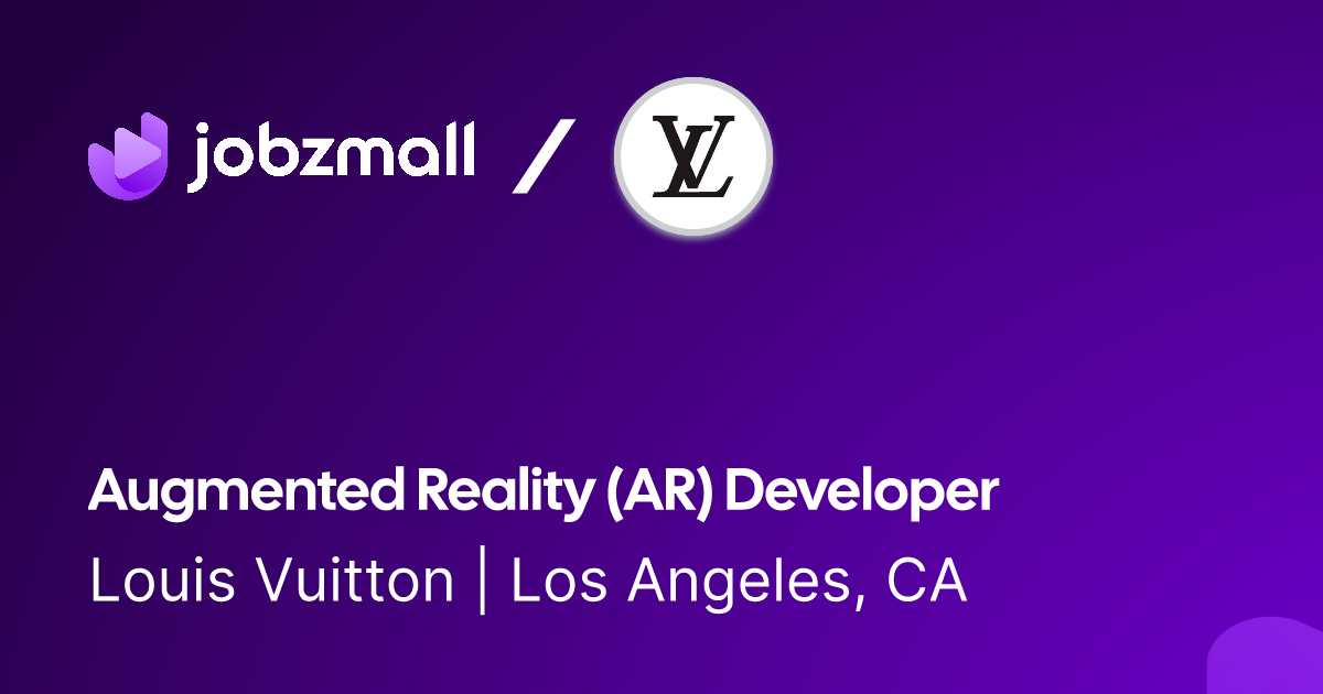 Augmented Reality (AR) Developer @ Louis Vuitton